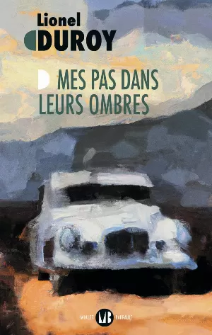 Lionel Duroy – Mes pas dans leurs ombres